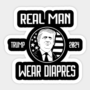 Real-Men-Wear-Diapers-Trump-2024 Sticker